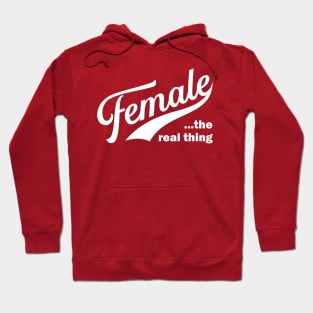 Female the real thing Hoodie